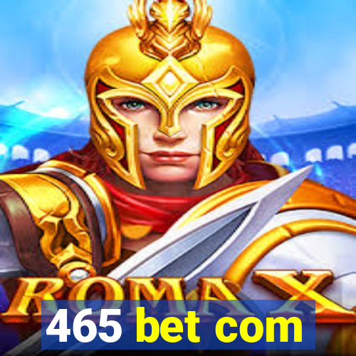 465 bet com